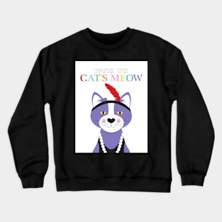 Cat's meow Crewneck Sweatshirt